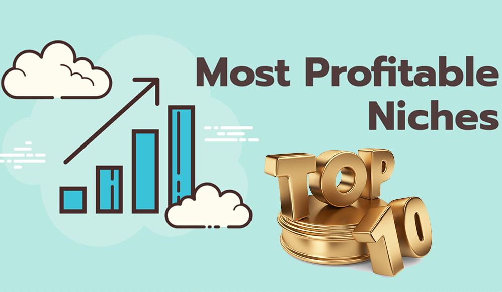 10 profitable niches for yourbusiness